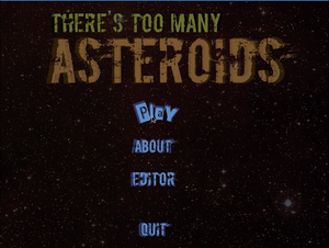 game/There's Too Many Asteroids.jpg{teaser.png}
